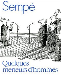 Quelques meneurs d'hommes (French Edition)