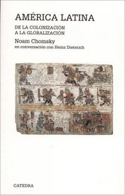 America Latina: De la colonizacion a la globalizacion (Coleccion Teorema)