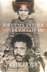 Jokes My Father Never Taught Me: Life, Love, and Loss with Richard Pryor