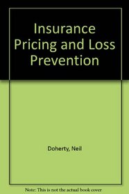 Insurance Pricing and Loss Prevention