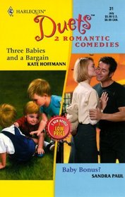 Three Babies and a Bargain / Baby Bonus? (Harlequin Duets, No 31)