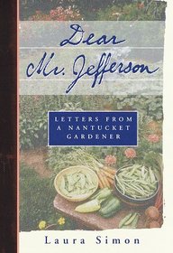 Dear Mr. Jefferson : Letters from a Nantucket Gardener