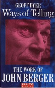 The Ways of Telling: The Work of John Berger