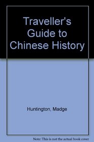 A Traveler's Guide to Chinese History