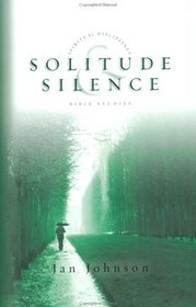 Solitude  Silence (Spiritual Disciplines Bible Studies)