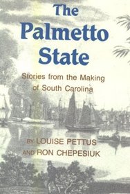 The Palmetto State: Stories from the Making of South Carolina