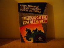 Trialogues at the Edge of the West: Chaos, Creativity, and the Resacralization of the World