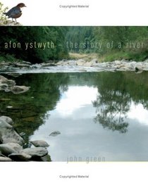 Afon Ystwyth: The Story of a River