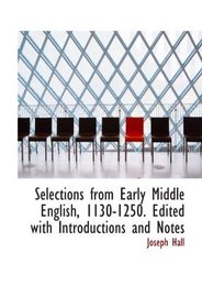 Selections from Early Middle English, 1130-1250. Edited with Introductions and Notes