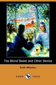 The Blond Beast and Other Stories (Dodo Press)