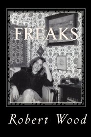 Freaks: a Memoir of the late 60s