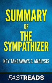Summary of The Sympathizer: Includes Chapter Synopses & Analysis