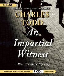 An Impartial Witness (Bess Crawford, Bk 2) (Audio CD) (Unabridged)