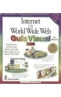 Internet Y LA World Wide Web: Guia Visual (Teach Yourself Visually (Spanish Ed))