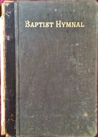 The Baptist Hymnal 1883