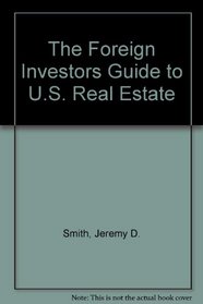 The Foreign Investors Guide to U.S. Real Estate