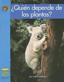 Quien Depende De Las Plantas?/ Who Needs Plants? (Yellow Umbrella Books: Science Spanish) (Spanish Edition)