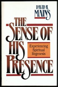The Sense of His Presence: Experiencing Spiritual Regenesis