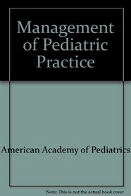 Management of Pediatric Practice