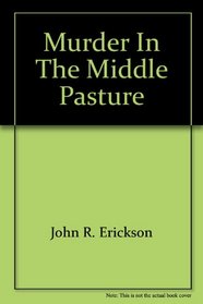 Hank the Cowdog and Murder in the Middle Pasture (Hank the Cowdog (Paperback))