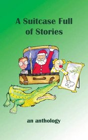 A Suitcase Full of Stories: An Anthology