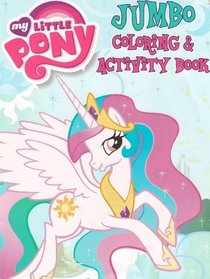 My Little Pony Jumbo Coloring & Activity Book ~ Princess Celestia
