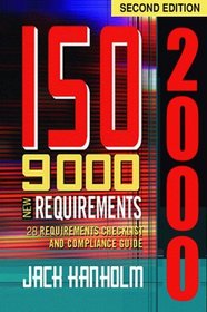 ISO 9000: 2000 New Requirements, 28 Requirements Checklist and Compliance Guide
