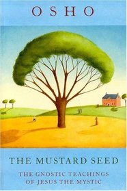 The Mustard Seed: Commentaries on the Fifth Gospel of Saint Thomas