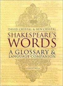 Shakespeare's Words : A Glossary and Language Companion