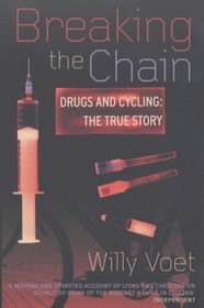 Breaking the Chain: Drugs and Cycling - The True Story