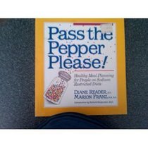 Pass the Pepper Please: Healthy Meal Planning for People on Sodium Restricted Diets (Wellness  Nutrition Library)