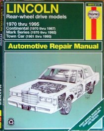 Haynes Repair Manual: Lincoln Rear-Wheel Drive Automotive Repair Manual: 1970-95
