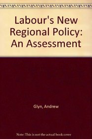 Labour's New Regional Policy: An Assessment