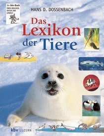 Das Lexikon der Tiere. ( Ab 8 J.).