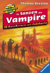 Die Knickerbockerbande- Ratekrimis 07. Es tanzen die Vampire. 15 Ratekrimis mit Codekarte. ( Ab 9 J.).