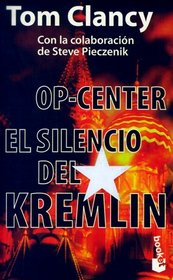 Op-Center: El Silencio Del Kremlin (Tom Clancy's Op Center (Spanish))