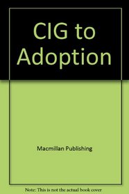 CIG to Adoption