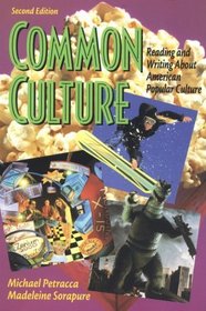 Common Culture: Reading and Writing About American Popular Culture