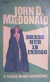 Dress Her in Indigo (Travis McGee, Bk 11)