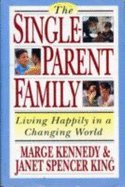 Single-parent Family, The: Living Happily in a Changing World