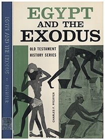 Egypt and the Exodus (Old Testament S)