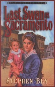 The Last Swan in Sacramento (G K Hall Large Print Western Series)