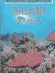 Sunlit Zone (Exploring the Oceans)