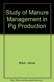 Study of Manure Management in Pig Production