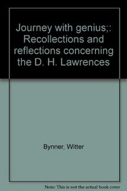 Journey with genius;: Recollections and reflections concerning the D. H. Lawrences