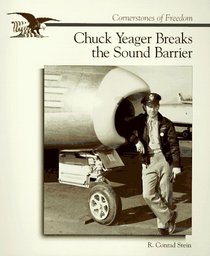 Chuck Yeager Breaks the Sound Barrier (Cornerstones of Freedom (Paperback))