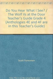 Do You Hear What I See? / The Wolf iIs at the Door Teacher's Guide Grade 4 (Anthologies 4E and 4F are in this Teacher's Guide)
