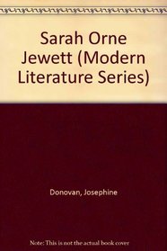 Sarah Orne Jewett (Modern Literature Series)