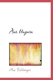 Aus Ungarn (German Edition)