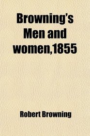 Browning's Men and Women, 1855